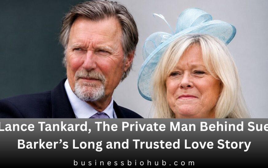 Lance Tankard, The Private Man Behind Sue Barker’s Long and Trusted Love Story
