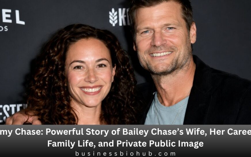 Amy Chase: Powerful Story of Bailey Chase’s Wife, Her Career, Family Life, and Private Public Image