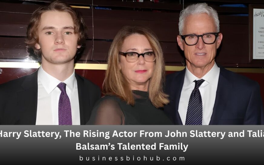 Harry Slattery, The Rising Actor From John Slattery and Talia Balsam’s Talented Family