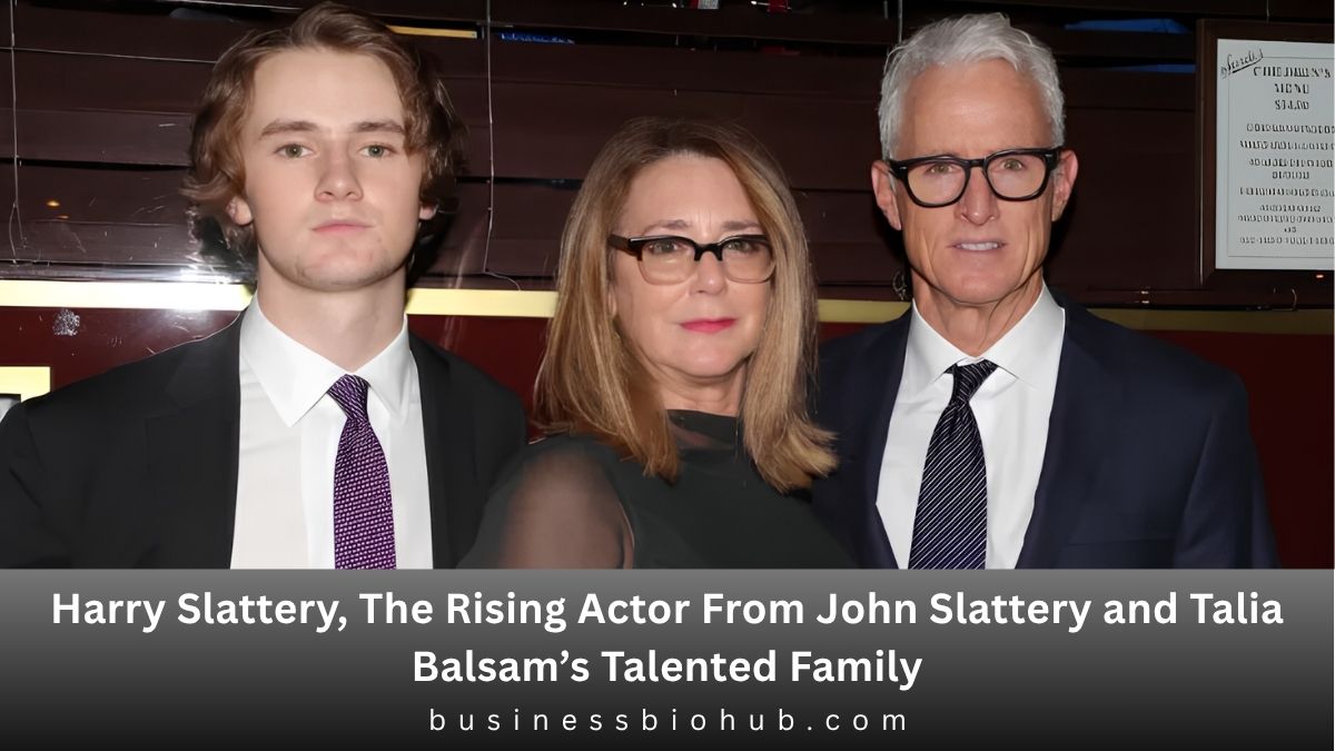 Harry Slattery, The Rising Actor From John Slattery and Talia Balsam’s Talented Family
