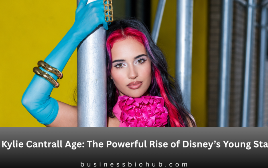 Kylie Cantrall Age