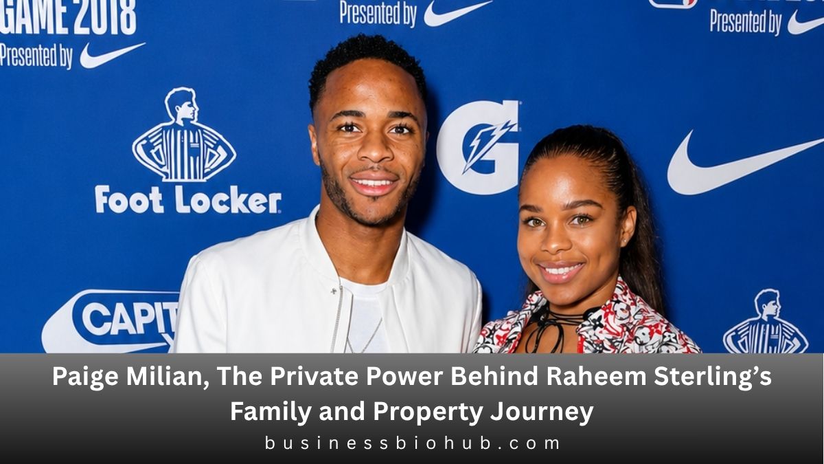 Paige Milian, The Private Power Behind Raheem Sterling’s Family and Property Journey
