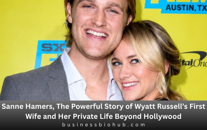 Sanne Hamers, The Powerful Story of Wyatt Russell’s First Wife and Her Private Life Beyond Hollywood