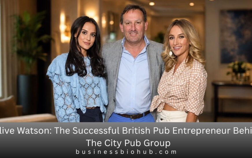 Clive Watson: The Successful British Pub Entrepreneur Behind The City Pub Group