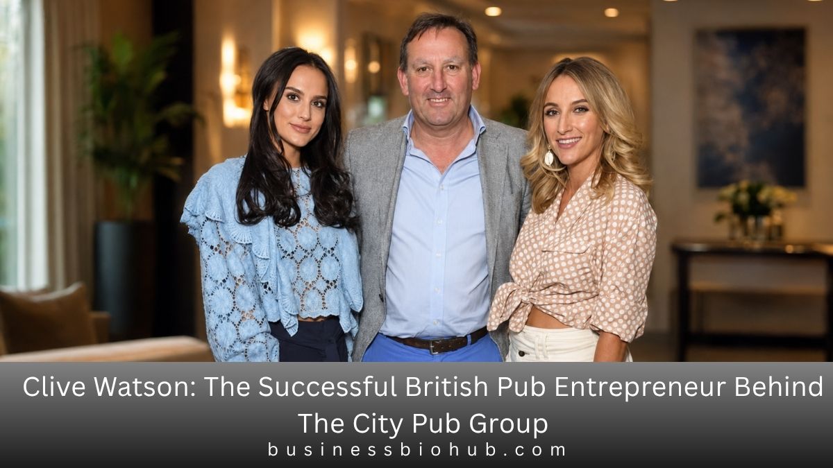 Clive Watson: The Successful British Pub Entrepreneur Behind The City Pub Group