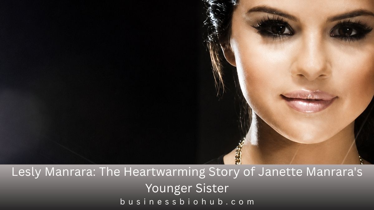 Lesly Manrara: The Heartwarming Story of Janette Manrara’s Younger Sister