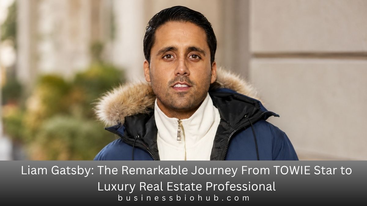 Liam Gatsby: The Remarkable Journey From TOWIE Star to Luxury Real Estate Professional
